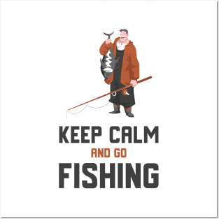 Keep Calm And Go Fishing Posters and Art